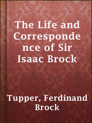 cover image of The Life and Correspondence of Sir Isaac Brock
